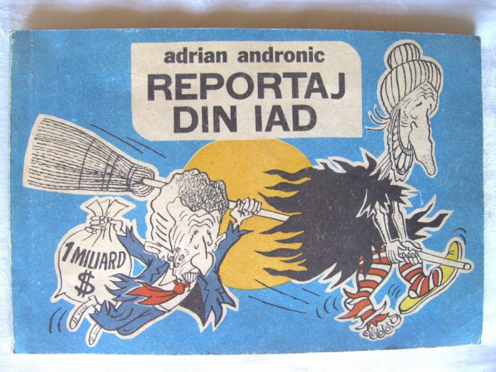 &quot;REPORTAJ DIN IAD&quot;, Adrian Andronic, 1990