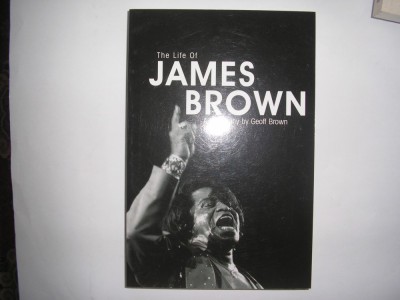 THE LIFE OF JAMES BROWN BY GEOFF BROWN,RF1/1 foto