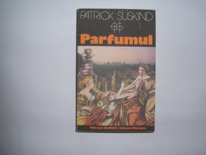 Patrick Suskind - Parfumul,rf1/1,RF9/1