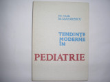 TENDINTE MODERNE IN PEDIATRIE M MAIORESCU,RF1/1