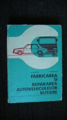 D. MARINCAS * D. ABAITANCEI - FABRICAREA SI REPARAREA AUTOVEHICOLELOR RUTIERE foto