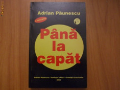 h1 Adrian Paunescu - Pana la capat (poezii) foto