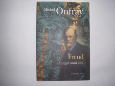 Michel Onfray - Freud Amurgul unui idol -RF1/2 foto