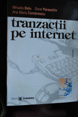 TRANZACTII PE INTERNET(noua) MIHAELA BELU, DOREL PARASCHIV ANA MARIA COMANESCU foto