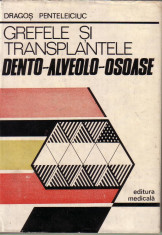 Dragos Penteleiciuc-Grefele si transplantele Dento-Alveolo-Osoase foto