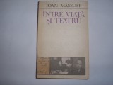 Intre viata si teatru - Ioan Massoff ,rf1/3