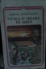Mihail Sadoveanu -Venea o moara pe Siret foto