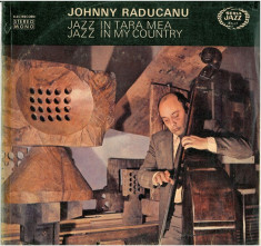 Johnny Raducanu - Jazz In ?ara Mea / Jazz In My Country (Seria Jazz Nr. 11) PRIMA EDITIE 1976 (Vinyl) foto