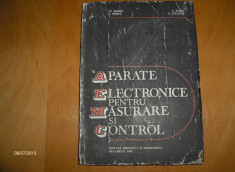 APARATE ELECTRONICE PENTRU MASURARE SI CONTROL - M.BODEA, L.TURIC, I.MIHUT, V.TIPONUT - E.D.P.,1985 foto