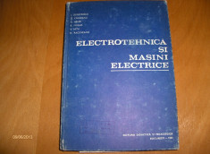 ELECTROTEHNICA SI MASINI ELECTRICE - I.DUMITRESCU, D.CALUEANU, V.NITU,N.RACOVEANU, S.A. -E.D.P.,1983 foto