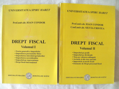 DREPT FISCAL, Vol. I+II, Ed. III, Prof. univ. dr. Ioan Condor, 2007 foto