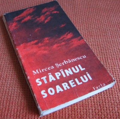 Mircea Serbanescu - Stapanul Soarelui foto