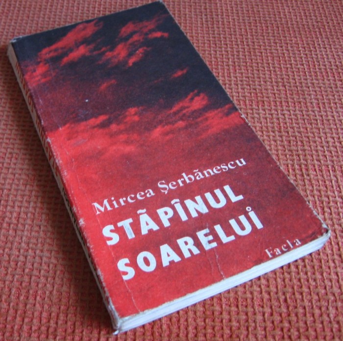 Mircea Serbanescu - Stapanul Soarelui