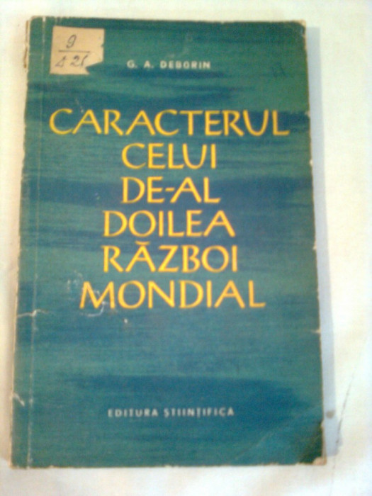 CARACTERUL CELUI DE-AL DOILEA RAZBOI MONDIAL ~ G. A. DEBORIN