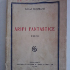Aripi fantastice - Donar Munteanu / Poezii 1925