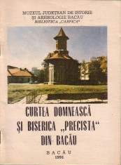 Curtea domnesca si biserica Precista din Bacau foto