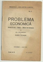 Em.Antonescu / PROBLEMA ECONOMICA - saracia de azi,cauze,masuri de indreptare, editie 1930 (Biblioteca Ligii contra Camatei No.2) foto