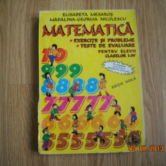 MATEMATICA.EXERCITII SI PROBLEME.TESTE DE EVALUARE-ELISABETA MESAROS-G.NICOLESCU