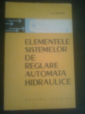 ELEMENTELE SISTEMELOR DE REGLARE AUTOMATA HIDRAULICE DE I.M.KRASSOV,EDITURA TEHNICA 1965,TIRAJ MIC 2110,APROAPE NOUA foto