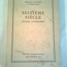 SEIZIEME SIECLE - ETUDES LITTERAIRES ( SECOLUL AL XVI- LEA - STUDII LITERARE) ~ EMILE FAGUET
