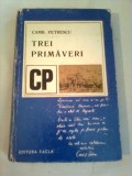 TREI PRIMAVERI ~ CAMIL PETRESCU, Alta editura