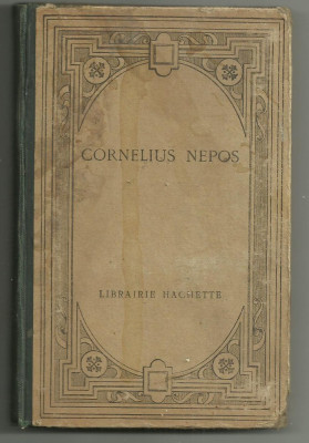 Cornelius Nepos / LIBER DE EXCELLENTIBUS DUCIBUS EXTERARUM GENTIUM - text latin, editie 1923,Hachette, Paris foto