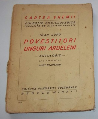 Ioan Lupu - Povestitori unguri ardeleni (prefata de Liviu Rebreanu) foto