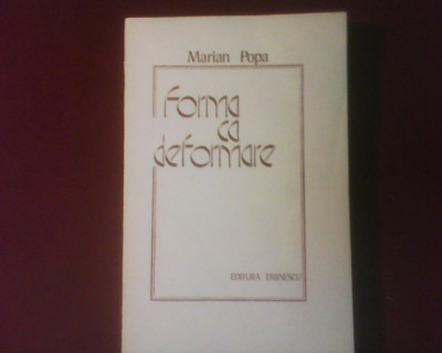 Marian Popa Forma ca deformare, editie princeps, tiraj 1400 exemplare foto