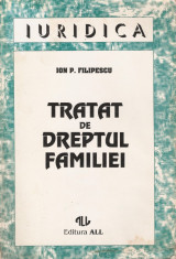 ION P. FILIPESCU - TRATAT DE DREPTUL FAMILIEI (1995 - editia a II-a, revazuta si completata) foto