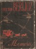 (C4066) MEMORII LUI HECTOR BERLIOZ EDITURA MUZICALA A UNIUNII COMPOZITORILOR DIN R.P.R.