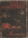 (C4066) MEMORII LUI HECTOR BERLIOZ EDITURA MUZICALA A UNIUNII COMPOZITORILOR DIN R.P.R.