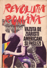 Revolutia romana vazuta de ziaristii americani si englezi foto