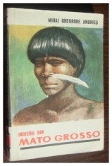 d3 Indienii din Mato Grosso - Mihai Gheorghe Andries foto