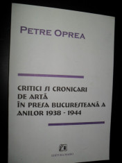 Petre Oprea, Critici si cronicari de arta in presa bucuresteana a anilor 1938-1944 foto