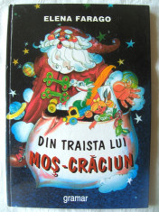 &amp;quot;DIN TRAISTA LUI MOS - CRACIUN&amp;quot;, Elena Farago, 1998. Carte noua foto