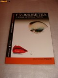 D6 FRUMUSETEA- o istorie a eternului feminin - Dominique Paquet, Alta editura