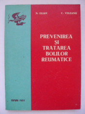 N. Elian, C. Veleanu - Prevenirea si tratarea bolilor reumatice (1975) foto