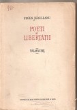 (C4026) POETI AI LIBERTATII, TALMACIRI DE EUGEN JEBELEANU, ESLA, BUCURESTI, 1957