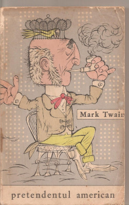 (C4036) PRETENDENTUL AMERICAN DE MARK TWAIN, ELU, BUCURESTI, 1964, TRADUCERE DE EUGEN B. MARIAN foto