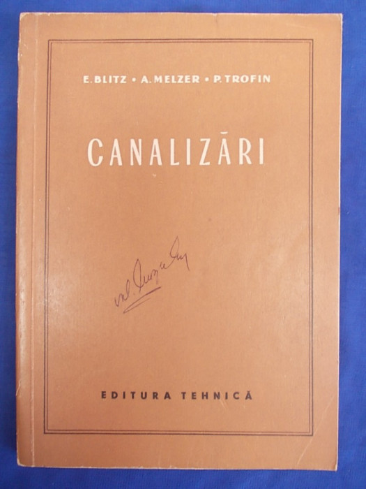 E.BLITZ / P.TROFIN - CANALIZARI - ED.TEHNICA - 1956 *