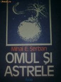 d6 Mihai E. Serban - OMUL SI ASTRELE