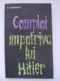 D. Melnikov - Complot impotriva lui Hitler (vezi detalii pentru livrare in tara), 1963