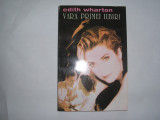 Vara primei iubiri - Edith Wharton, RF2/3, 1994