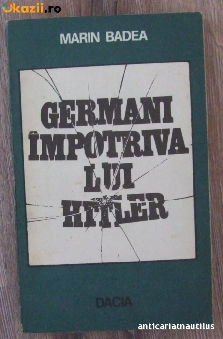 d7 Marin Badea - Germani impotriva lui Hitler