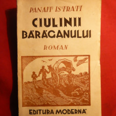 Panait Istrati - Ciulinii Baraganului -Prima Ed. 1942