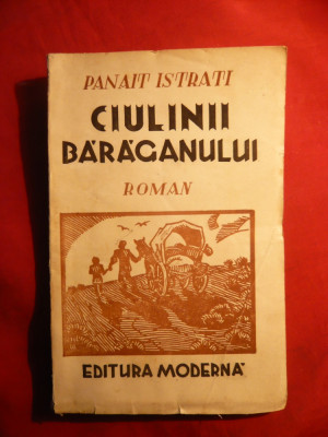 Panait Istrati - Ciulinii Baraganului -Prima Ed. 1942 foto