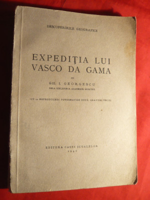 Gh.I.Georgescu - Expeditia lui Vasco Da Gama - ed. 1941 foto