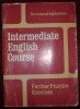 Intermediate English Course - Further Practice Exercises