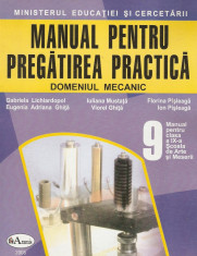 Manual cl. a IX-a pregatirea practica domeniul mecanic foto