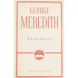 EGOISTUL DE GEORGE MEREDITH,EDITURA PENTRU LITERATURA UNIVERSALA 1966,620 PAG,STARE FOARTE BUNA